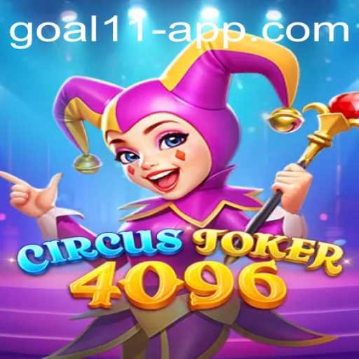 Exploring the Exciting World of CircusJoker4096 and the Goal11 App